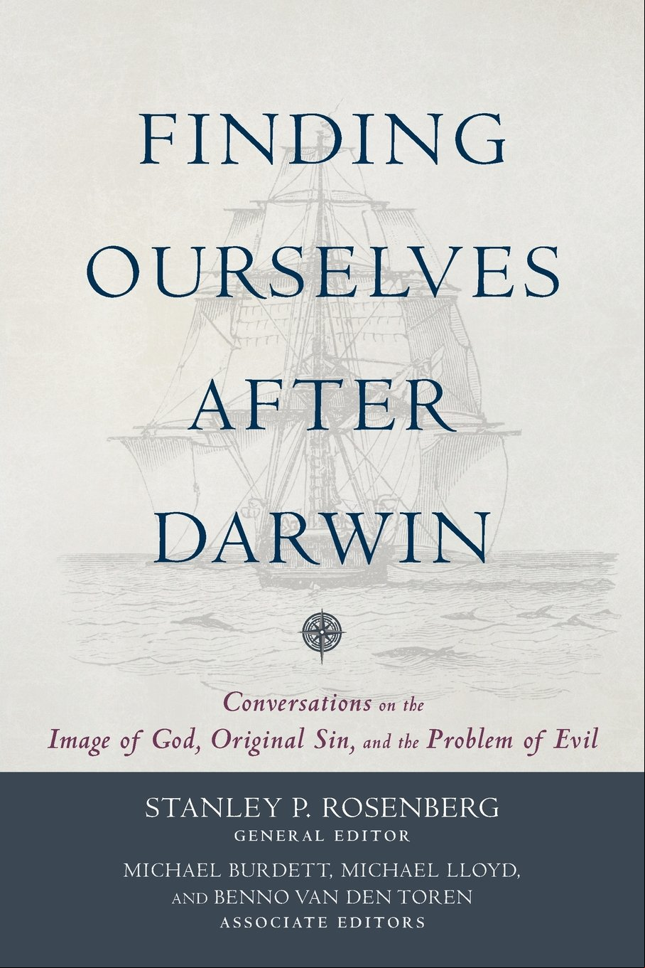 Finding Ourselves after Darwin (Baker Academic, 2018)
