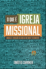 O Que é Igreja Missional